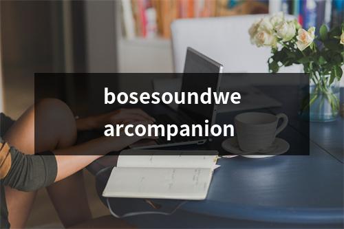 bosesoundwearcompanion