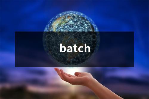 batch