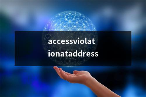 accessviolationataddress